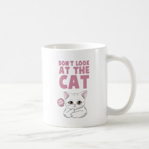 Mug Ne regardez pas le chat - Drôle chat blanc