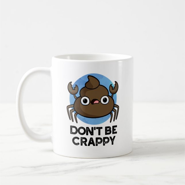 Mug Ne sois pas merdique amusant tourte de crabe (Gauche)