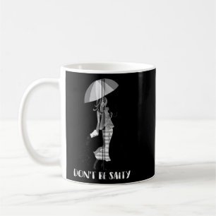 Mug Ne sois pas salée Cool Sassy Females Zip