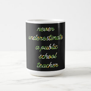 Mug ne sous-estime jamais un enseignant d'école publiq