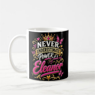 Mug Ne sous-estimez jamais le pouvoir d'une Eleanor