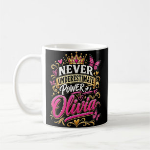 Mug Ne sous-estimez jamais le pouvoir d'une Olivia