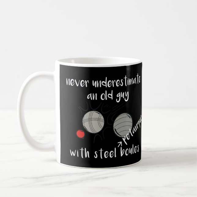 Mug Ne sous-estimez jamais un vieil homme avec Petanqu (Gauche)