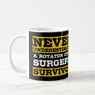 Mug Ne Sous-Estimez Jamais Une Chirurgie Rotator Cuff 