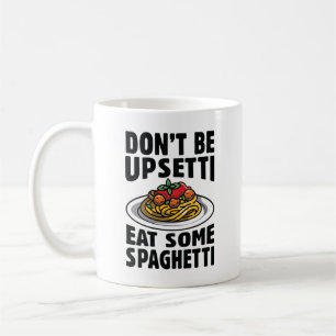 Mug Ne soyez pas désagréable de manger des spaghettis