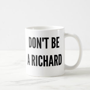 Mug Ne soyez pas dire drôle de citation de Richard
