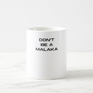 Mug Ne soyez pas un Grec Malaka à dire