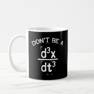 Mug Ne Soyez Pas Un Jeu De Plaisanterie En Physique Ma