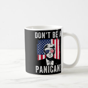 Mug Ne soyez pas un président panican Trump disant drô