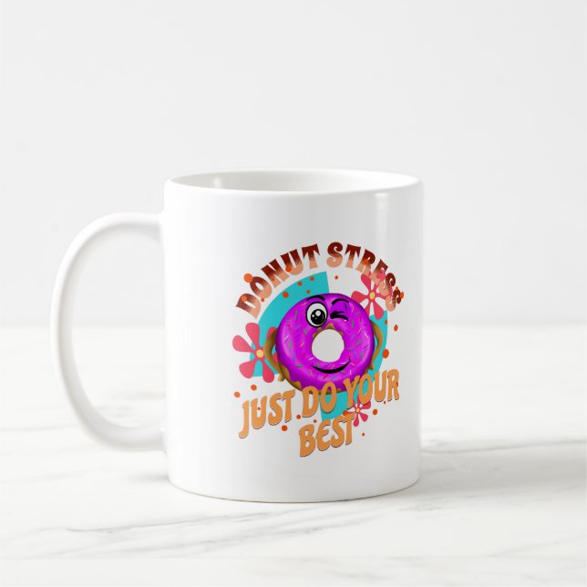 Mug Ne Stress Faites Que Votre Meilleur (Gauche)