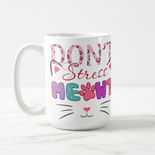 MUG NE STRESS PAS MEOWT FUNNY DIRE