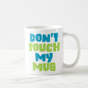 Mug Ne touche pas à ma Mug.
