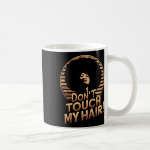 Mug Ne touchez pas à mon attitude de cheveux afro natu