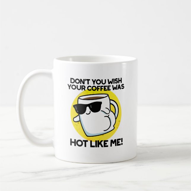 Mug Ne veux-tu pas que ton café soit chaud comme moi ? (Gauche)