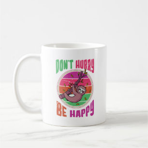 Mug Ne vous dépêchez pas d’être heureux drôle mignon p