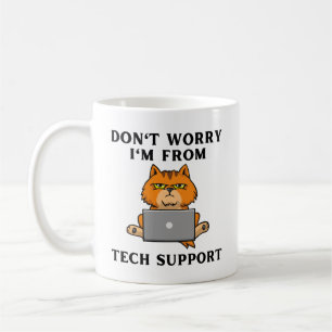 Mug Ne vous inquiétez pas, je suis du support techniqu