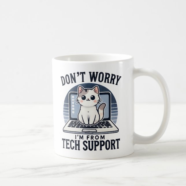 Mug Ne vous inquiétez pas je suis du support technique (Droite)