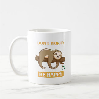 Mug Ne vous inquiétez pas, soyez heureux / Sloth Coffe