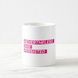 Mug Néanmoins, elle a persisté