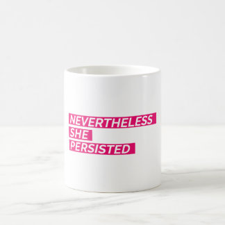Mug Néanmoins, elle a persisté