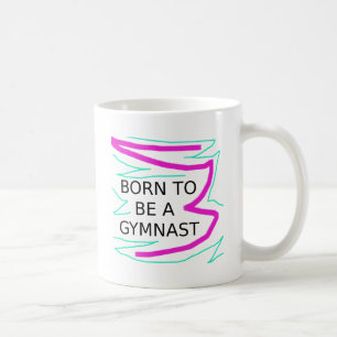 Mug Née pour être une gymnaste