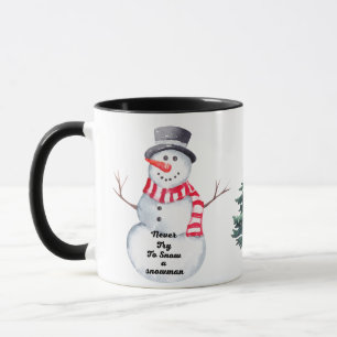Mug "N'essayez jamais de neiger une boug en céramique 