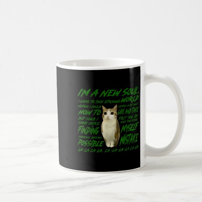 Mug New Soul Cat Meme Funny Lyric Parody For Cat  (Droite)