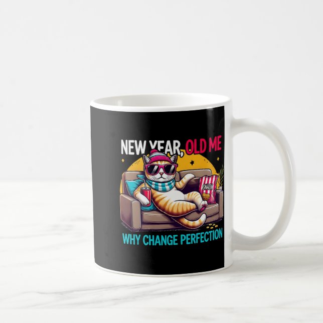 Mug New Year Old Me Why Change Perfection Funny Humor  (Droite)