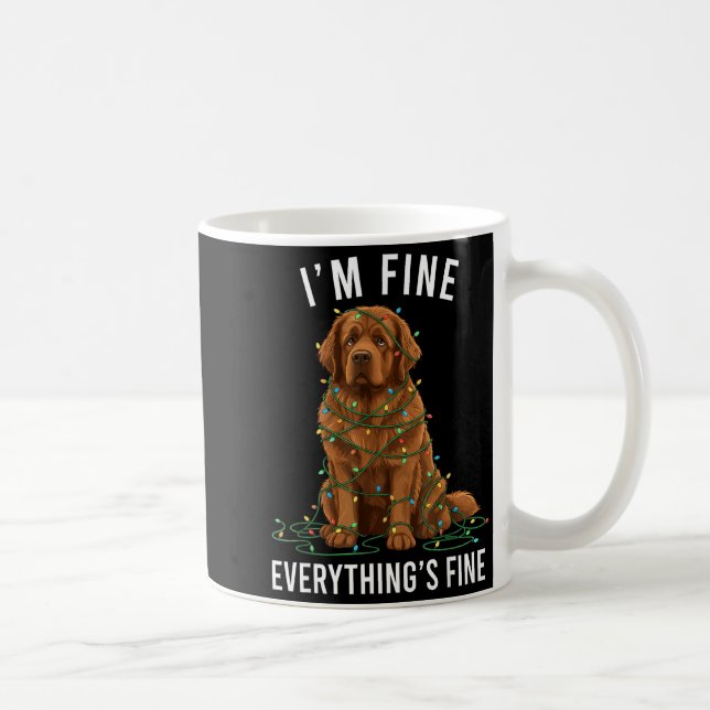Mug Newfoundland Dog Christmas I'm Fine Everything Is  (Droite)