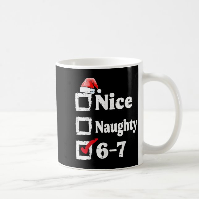 Mug Nice Naughty 6 7 Meme 67 Christmas Six Seven Xmas  (Droite)