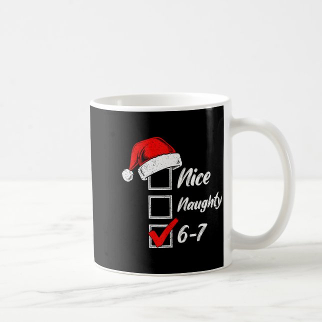 Mug Nice Naughty 6 7 Meme 6 7 Christmas Six Seven Xmas (Droite)