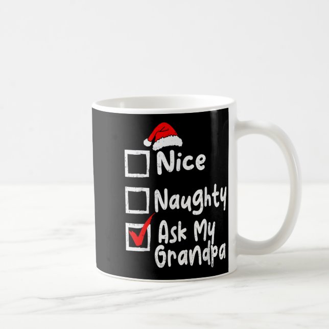 Mug Nice Naughty Ask My Grandpa Funny Christmas List F (Droite)