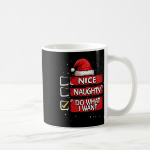 Mug Nice Naughty Faire Ce Que Je Veux Liste De Noël Pè
