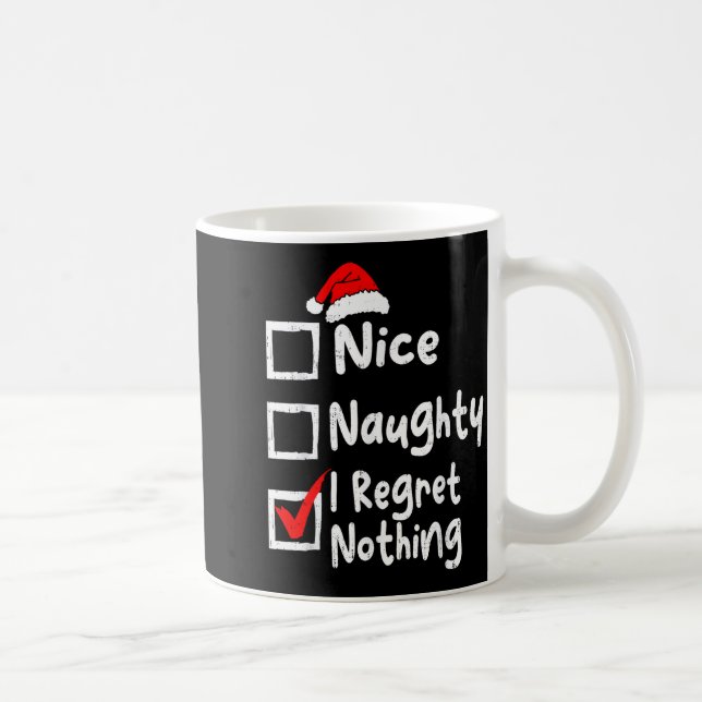 Mug Nice Naughty I Regret Nothing Funny Christmas List (Droite)