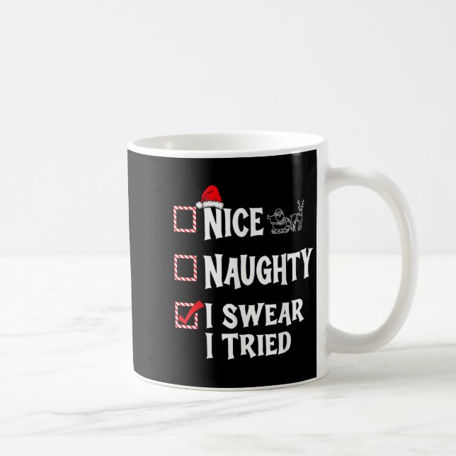 Mug Nice Naughty - I Swear I Tried Christmas List  (Droite)