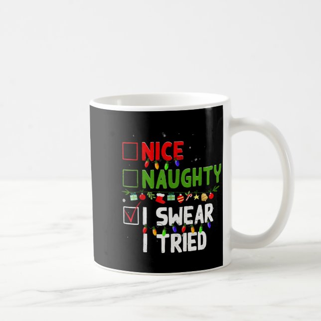 Mug Nice Naughty I Swear I Tried Family Xmas Funny Chr (Droite)