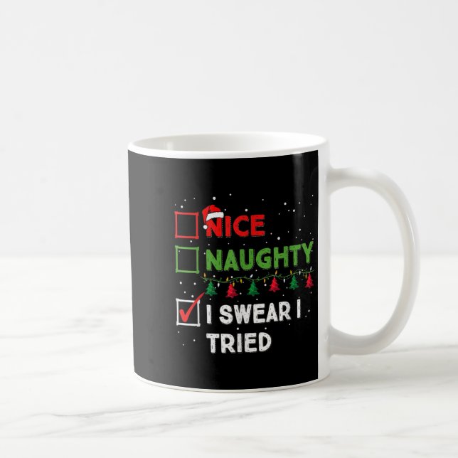 Mug Nice Naughty I Swear I Tried Funny Christmas List  (Droite)