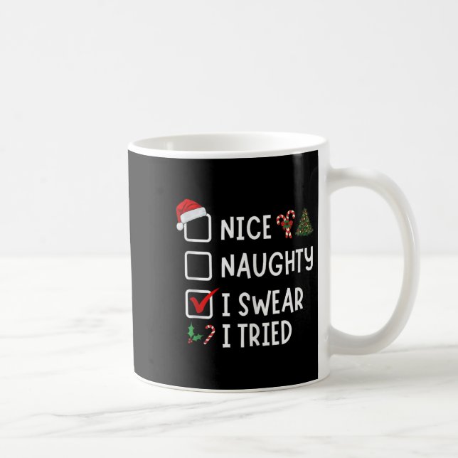 Mug Nice Naughty I Swear I Tried Funny Christmas List  (Droite)