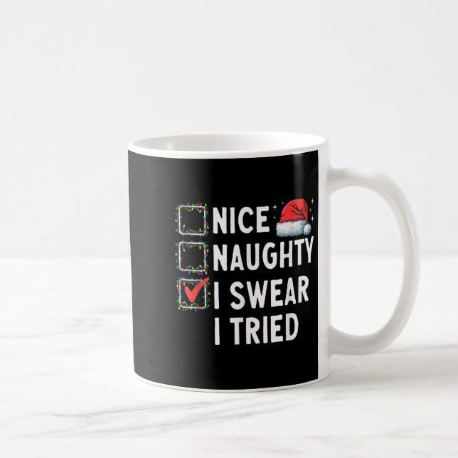 Mug Nice Naughty I Swear I Tried Xmas Family Merry Chr (Droite)