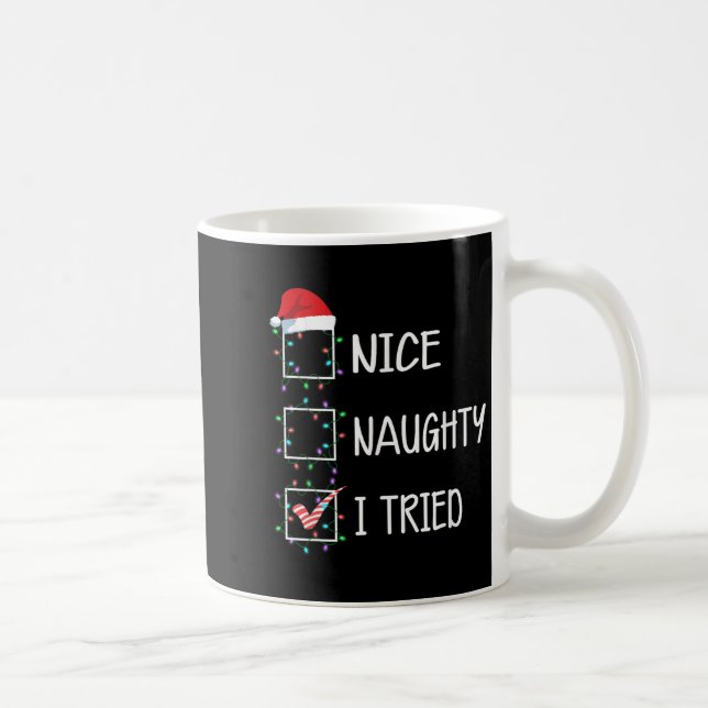 Mug Nice Naughty I Tried Funny Christmas List  (Droite)