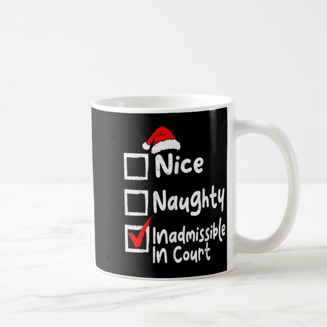 Mug Nice Naughty Inadmissible In Court Funny Christmas (Droite)