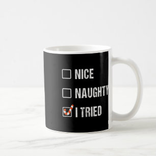 Mug Nice Naughty J'Ai Essayé Funny Noël