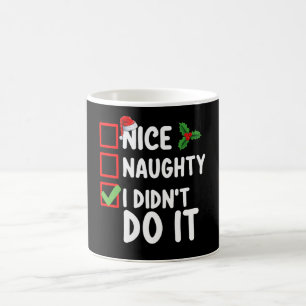 Mug Nice Naughty Je ne l'ai pas fait Liste de Noël