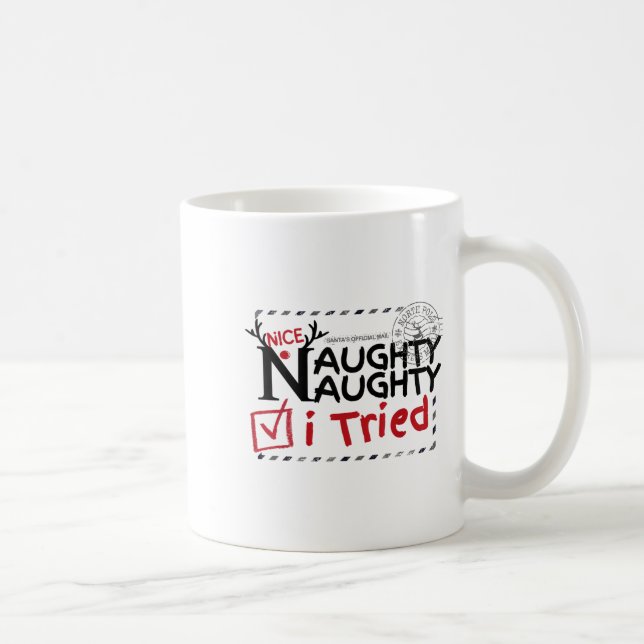 Mug Nice Naughty List I Tried Fun Playful Christmas Pa (Droite)