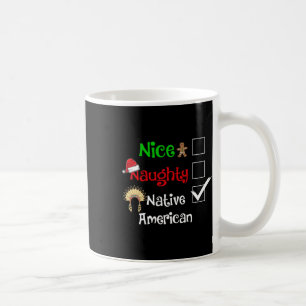 Mug Nice Naughty Native American Père Noël Christmas P