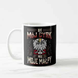 Mug Nie Moj Cyrk Nie Moje Malpy Pas Mon Cirque Pas Mon