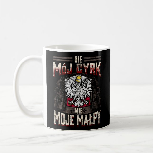 Mug Nie Moj Cyrk Nie Moje Malpy Pas Mon Cirque Pas Mon (Gauche)