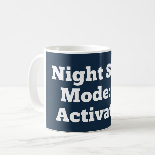Mug Night Shift Mode: Activated (Devant gauche)