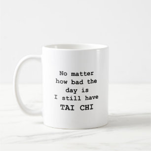 Mug N'importe comment le mauvais le Chi de Tai de