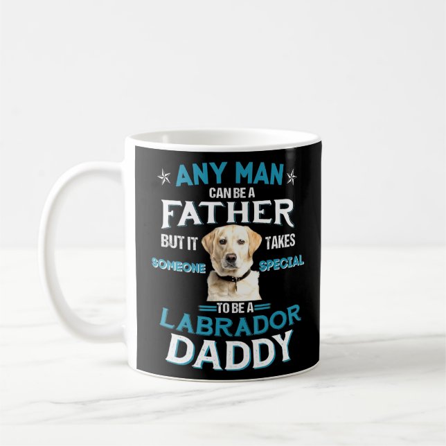 Mug N'Importe Quel Homme Peut Être Père D'Être Un Labr (Gauche)